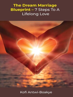cover image of The Dream Marriage Blueprint--7 Steps to a Lifelong Love